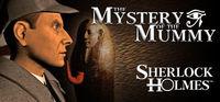 Portada oficial de Sherlock Holmes: The Mystery of the Mummy para PC