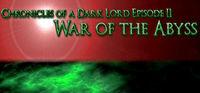 Portada oficial de Chronicles of a Dark Lord: Episode II War of The Abyss para PC