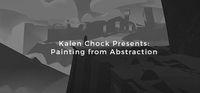 Portada oficial de Kalen Chock Presents: Painting From Abstraction para PC