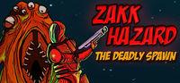Portada oficial de Zakk Hazard The Deadly Spawn para PC