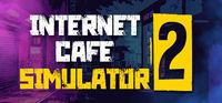 Portada oficial de Internet Cafe Simulator 2 para PC