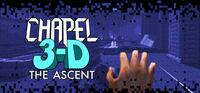 Portada oficial de Chapel 3-D: The Ascent para PC