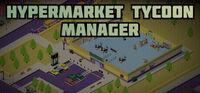 Portada oficial de Hypermarket Tycoon Manager para PC