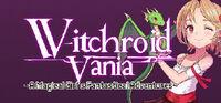 Portada oficial de Witchroid Vania: A Magical Girls Fantastical Adventures para PC