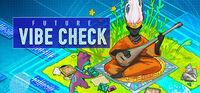Portada oficial de Future Vibe Check para PC