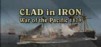 Portada oficial de Clad In Iron: War of The Pacific 1879 para PC