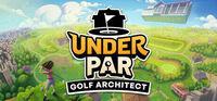 Portada oficial de Under Par Golf Architect para PC