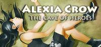 Portada oficial de Alexia Crow and the Cave of Heroes para PC
