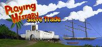 Portada oficial de Playing History 2 - Slave Trade para PC