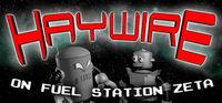 Portada oficial de Haywire on Fuel Station Zeta para PC