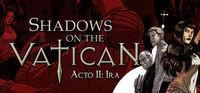 Portada oficial de Shadows on the Vatican Act II: Wrath para PC