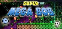 Portada oficial de Super Mega Bob para PC