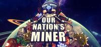 Portada oficial de Our Nation's Miner para PC