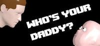 Portada oficial de Who's Your Daddy para PC