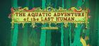 Portada oficial de de The Aquatic Adventure of the Last Human para PC