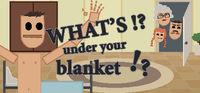 Portada oficial de What's under your blanket !? para PC