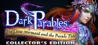 Portada oficial de Dark Parables: The Little Mermaid and the Purple Tide Collector's Edition para PC