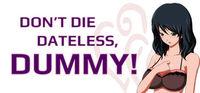 Portada oficial de Don't Die Dateless, Dummy! para PC
