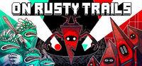 Portada oficial de On Rusty Trails para PC
