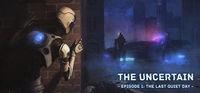 Portada oficial de The Uncertain: Episode 1 - The Last Quiet Day para PC