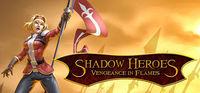 Portada oficial de Shadow Heroes: Vengeance In Flames para PC