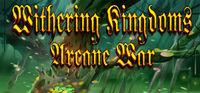 Portada oficial de Withering Kingdom: Arcane War para PC