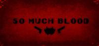 Portada oficial de So Much Blood para PC