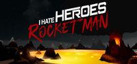 Portada oficial de I Hate Heroes: Rocket Man para PC