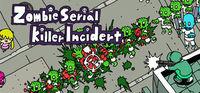Portada oficial de Zombie Serial Killer Incident para PC