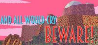 Portada oficial de And All Would Cry Beware! para PC