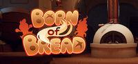 Portada oficial de Born of Bread para PC