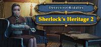 Portada oficial de Detective Riddles - Sherlock's Heritage 2 para PC