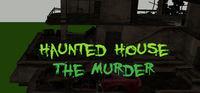 Portada oficial de Haunted House - The Murder para PC