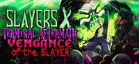 Portada oficial de Slayers X: Terminal Aftermath: Vengance of the Slayer para PC