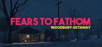 Portada oficial de Fears to Fathom - Woodbury Getaway para PC