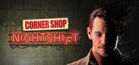 Portada oficial de Corner Shop: NightShift para PC