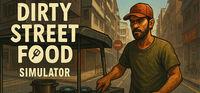 Portada oficial de Dirty Street Food Simulator para PC
