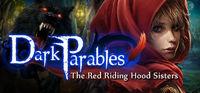 Portada oficial de Dark Parables: The Red Riding Hood Sisters Collector's Edition para PC