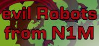 Portada oficial de Evil Robots From N1M para PC