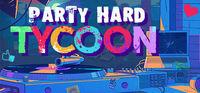 Portada oficial de Party Hard Tycoon para PC