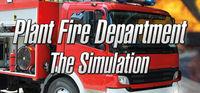 Portada oficial de Plant Fire Department - The Simulation para PC