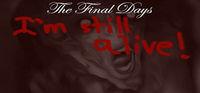 Portada oficial de The Final Days: I'm Still Alive para PC