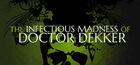 Portada oficial de de The Infectious Madness of Doctor Dekker para PC
