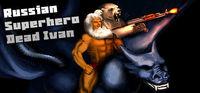 Portada oficial de Russian SuperHero Dead Ivan para PC