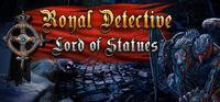 Portada oficial de Royal Detective: The Lord of Statues Collector's Edition para PC