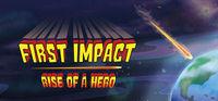 Portada oficial de First Impact: Rise of a Hero para PC