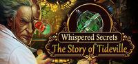 Portada oficial de Whispered Secrets: The Story of Tideville Collector's Edition para PC