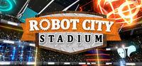 Portada oficial de Robot City Stadium para PC