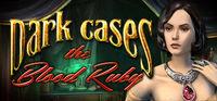 Portada oficial de Dark Cases: The Blood Ruby Collector's Edition para PC