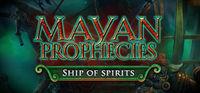 Portada oficial de Mayan Prophecies: Ship of Spirits Collector's Edition para PC
